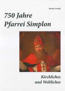 750 Jahre Pfarrei Simplon_Buch_Renato Arnold